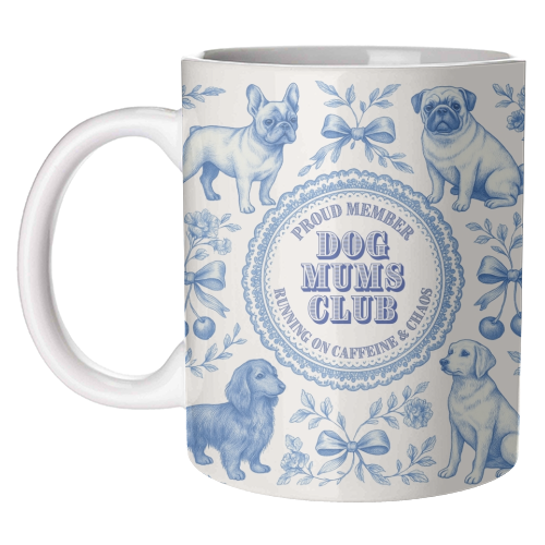 Mugs 'Dog Mums Club' by Lilly Rose: Mug Premium 11oz